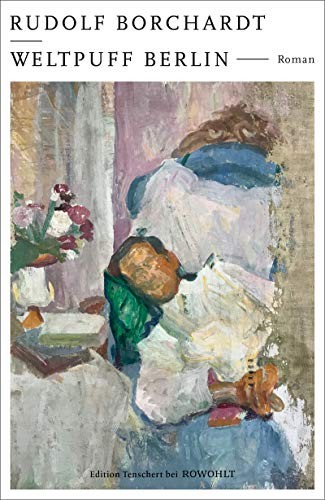 Rudolf Borchardt: Weltpuff Berlin (Hardcover, Rowohlt Verlag GmbH)