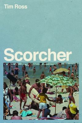 Tim Ross: Scorcher (Paperback, Modernister Books)