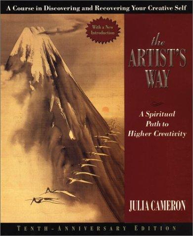 Julia Cameron: The Artist's Way (2002, J.P. Tarcher/Putnam)