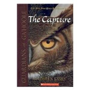 The Capture (Guardians of Ga'hoole) (Hardcover, 2008, Fitzgerald Books)