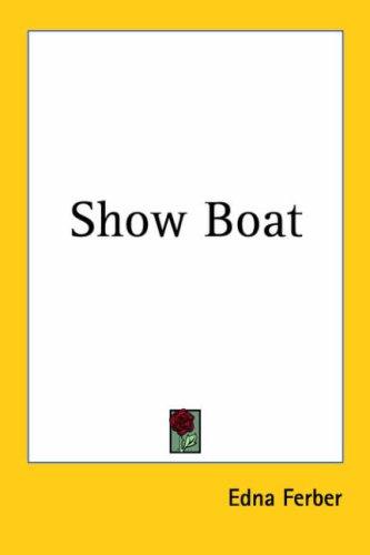 Show Boat (Paperback, 2005, Kessinger Publishing)