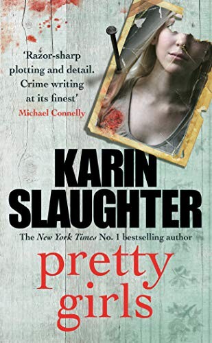 Karin Slaughter, Karin Slaughter: Pretty Girls (Paperback, 2001, Arrow)