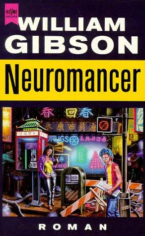 William F. Gibson: Neuromancer. Roman. (German language, 1999, Heyne Verlag)