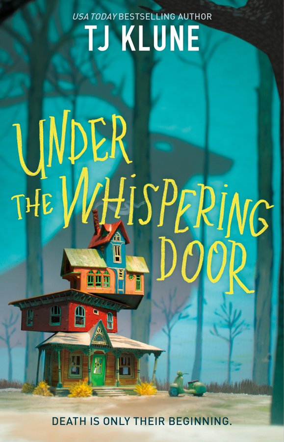 T. J. Klune: Under the Whispering Door Sneak Peek (2021, Doherty Associates, LLC, Tom)
