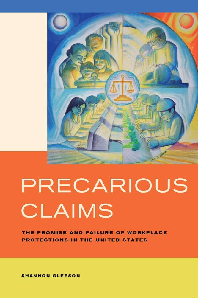 Shannon Gleeson: Precarious Claims (2016, University of California Press)
