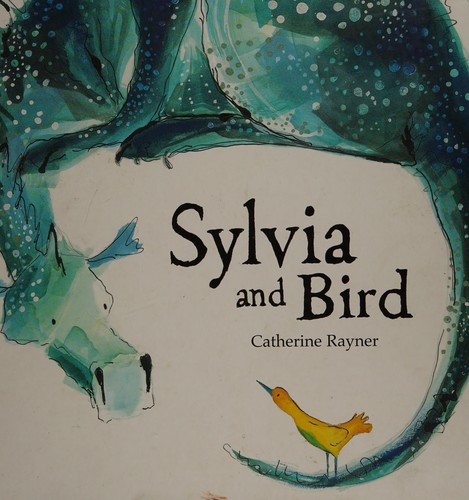 Sylvia and Bird (2009, Little Tiger)