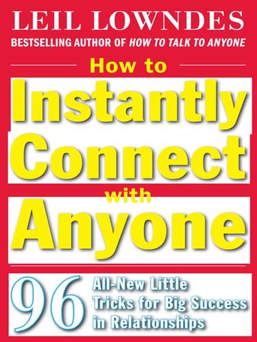 Leil Lowndes: How to Instantly Connect with Anyone (EBook, 2009, McGraw-Hill)