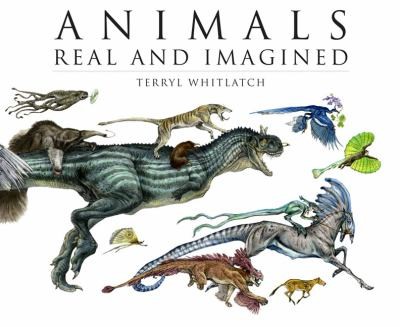 Terryl Whitlatch: Animals Real and Imagined (2010, Design Studio Press)
