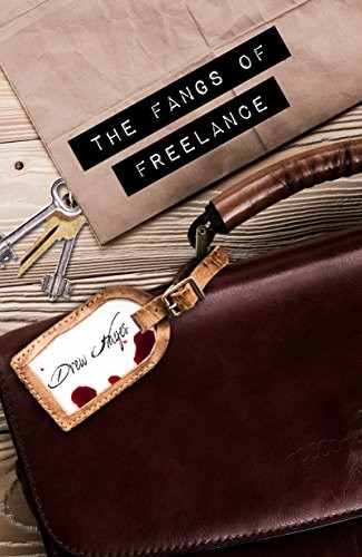 Drew Hayes: The Fangs of Freelance (2017, REUTS Publications, LLC.)