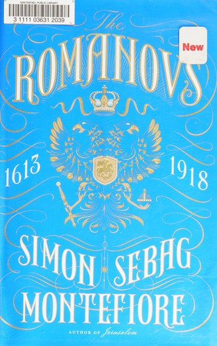 Simon Sebag-Montefiore: The Romanovs (EBook, 2016, Knopf Doubleday Publishing Group, Alfred A. Knopf)