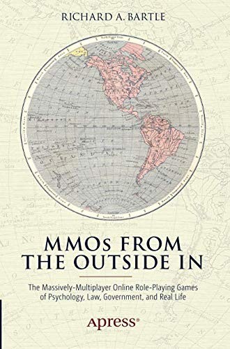 Richard A. A. Bartle: MMOs from the Outside In (Paperback, 2015, Apress)
