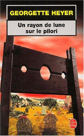 Un rayon de lune sur le pilori (Paperback, 2002, Le Livre de poche)