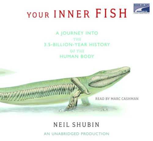 Neil Shubin: Your Inner Fish (AudiobookFormat, Books on Tape)