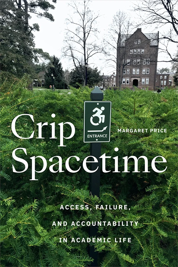 Margaret Price: Crip Spacetime (2024, Duke University Press)