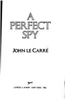 A perfect spy (1986, Knopf)