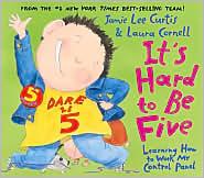 It's Hard to Be Five (2004, HarperCollins)