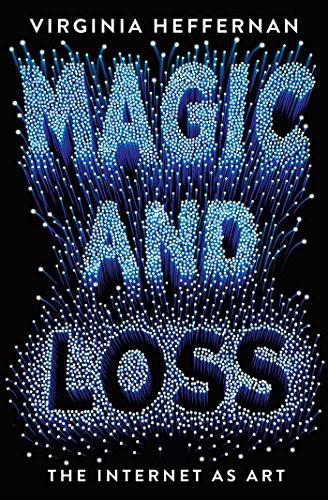 Virginia Heffernan: Magic and Loss (Paperback, 2016, Simon & Schuster Export, Simon & Schuster)