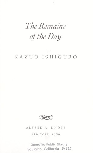 Kazuo Ishiguro: The remains of the day (1989, Knopf, Distributed by Random House)