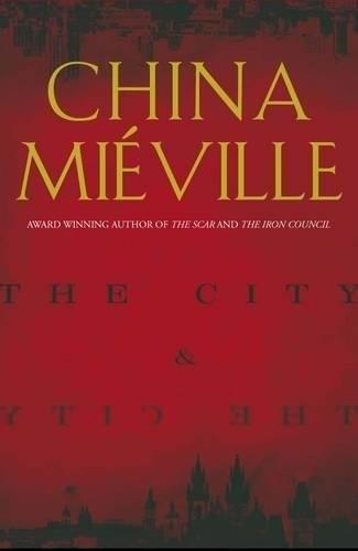 The city & the city (2009, MacMillan)