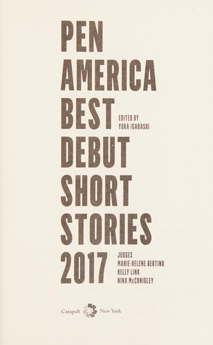 Yuka Igarashi: Pen America best debut short stories 2017 (2017, Catapult)
