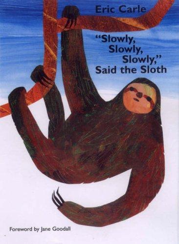 Slowly, Slowly, Slowly, Said the Sloth (2005, Puffin Books)