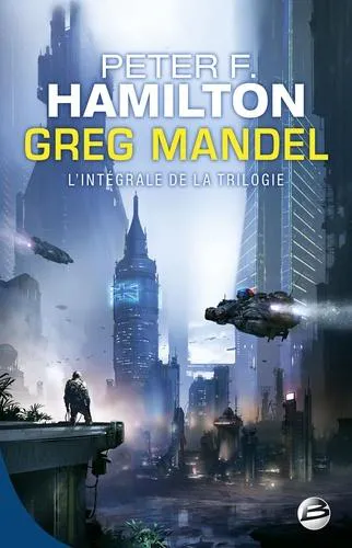 Peter F. Hamilton: Greg Mandel - Intégrale (French language, 2017, Bragelonne)