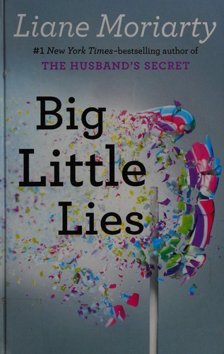 Liane Moriarty: Big little lies (2014, Penguin Books)
