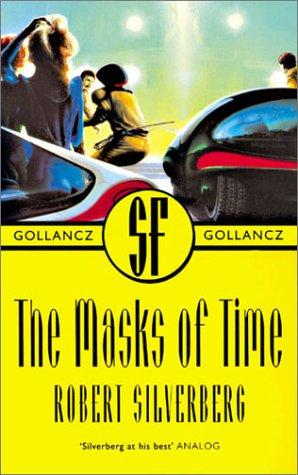 Robert Silverberg: The Masks of Time (Paperback, Gollancz)