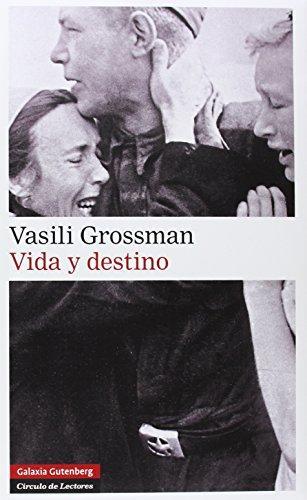 Vasiliĭ Semenovich Grossman: Vida y destino (Stalingrado, #2) (Hardcover, Spanish language, 2007, Galaxia Gutenberg)