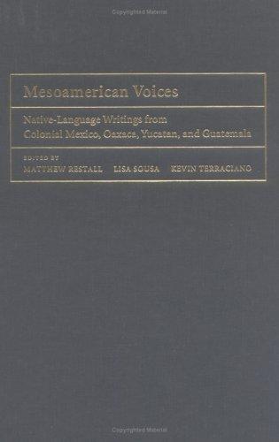 Matthew Restall, Kevin Terraciano: Mesoamerican voices (Hardcover, 2005, Cambridge University Press)
