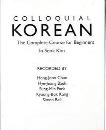 A. InseoK-Kim: Colloquial Korean (Routledge)