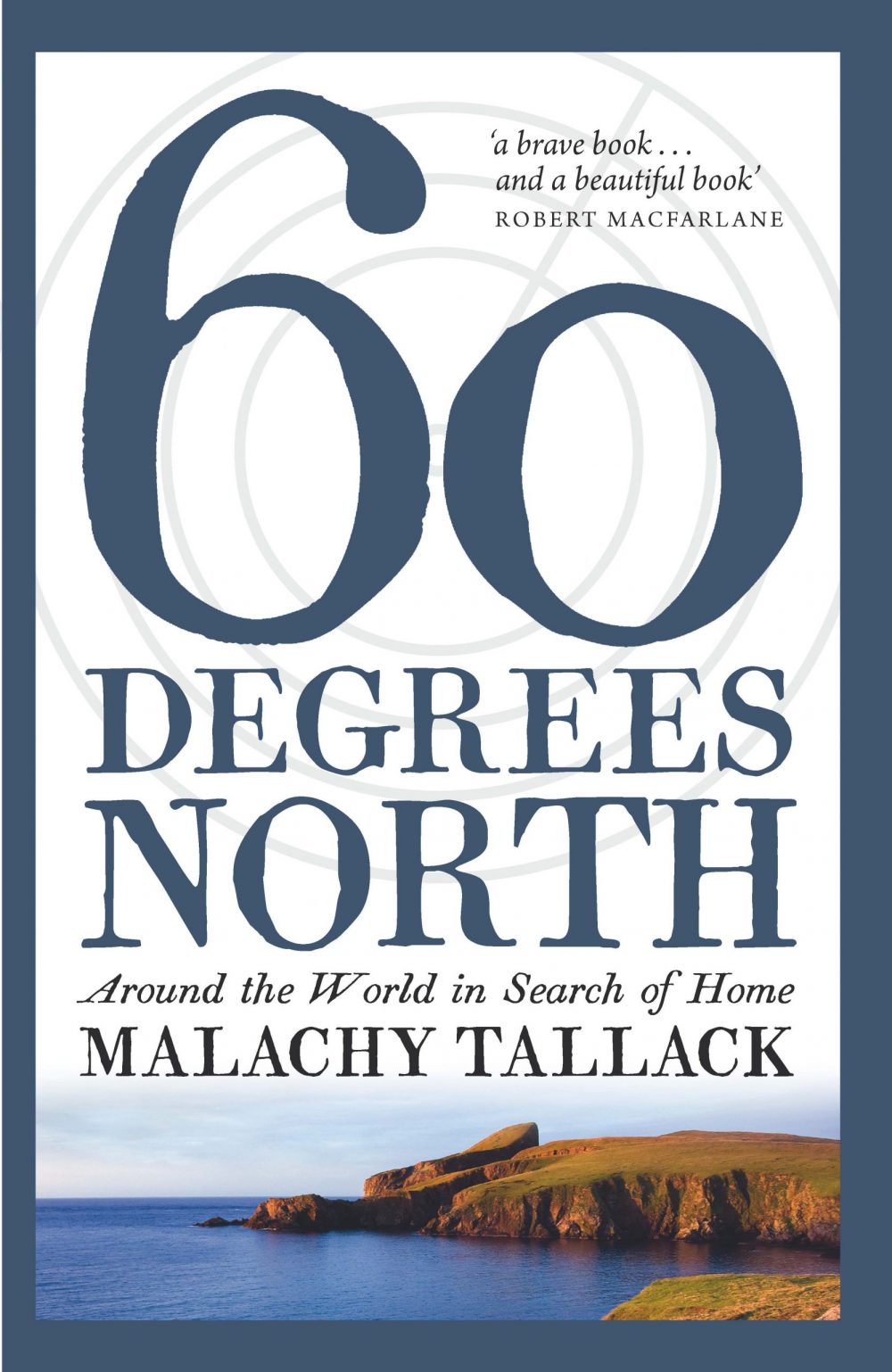 Malachy Tallack: Sixty Degrees North (EBook, 2015)