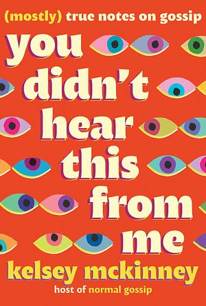 Kelsey McKinney: You Didn't Hear This from Me (2025, Grand Central Publishing)