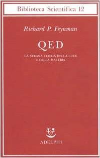 QED. La strana teoria della luce e della materia (Italian language, 1989)