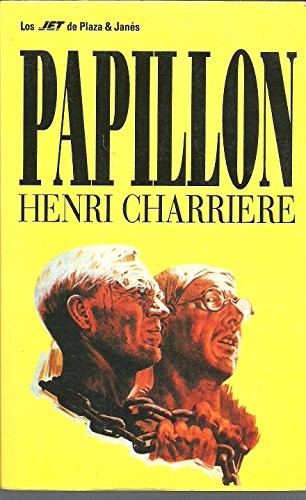 Henri Charrière: Papillon (Paperback, Spanish language, 1994, Plaza & Janés, plaza & janes)