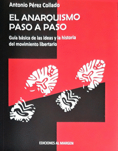 El anarquismo paso a paso (Paperback, Español language, 2022, AL MARGEN)