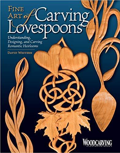 David Western, David H. Western: Fine art of carving lovespoons : understanding, designing, and carving romantic heirlooms (2008, Fox Chapel Pub.)