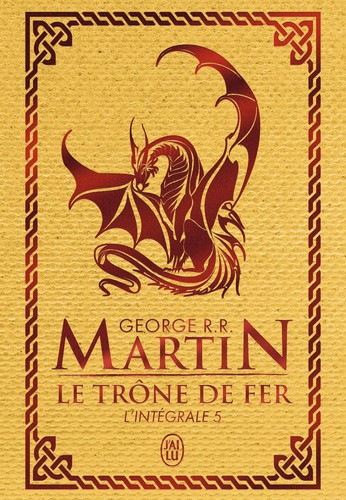 George R. R. Martin: Le trône de fer : l'intégrale 5 (French language, J'ai lu, J'AI LU)