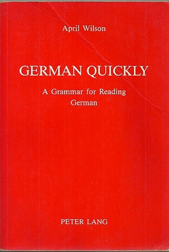 April Wilson: German quickly (1989, P. Lang, Lang Publishing, Incorporated, Peter)