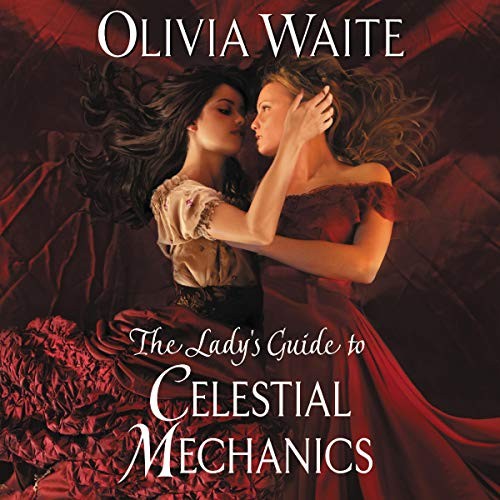 Olivia Waite: The Lady's Guide to Celestial Mechanics (AudiobookFormat, 2020, Harpercollins, HarperCollins B and Blackstone Publishing)