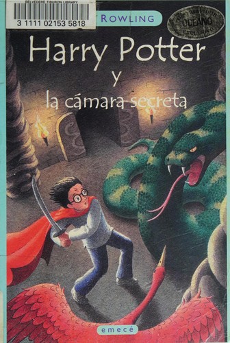 J.K. Rowling, Minalima Design: Harry Potter y la cámara secreta (Spanish language, 2000, Emecé Editores)