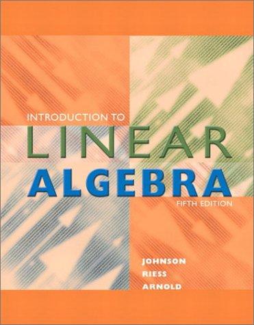 Lee W. Johnson: Introduction to linear algebra (2002, Addison-Wesley)