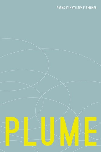 Kathleen Flenniken: Plume: Poems (2012, University of Washington Press)