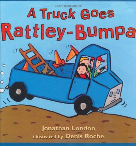 Jonathan London: A truck goes rattley-bumpa (Hardcover, 2010, Henry Holt and Co.)