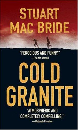 Stuart MacBride: Cold Granite (Logan MacRae) (Paperback, St. Martin's Minotaur)