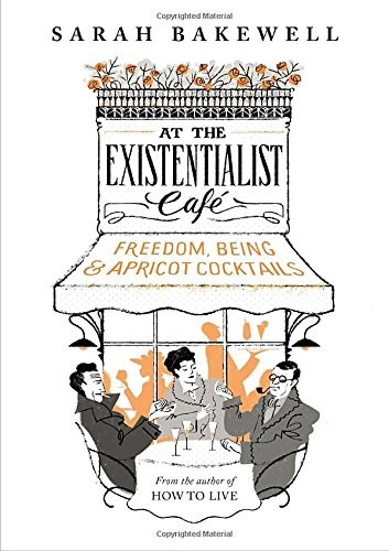Sarah Bakewell: At the Existentialist Café (Hardcover, Knopf Canada)