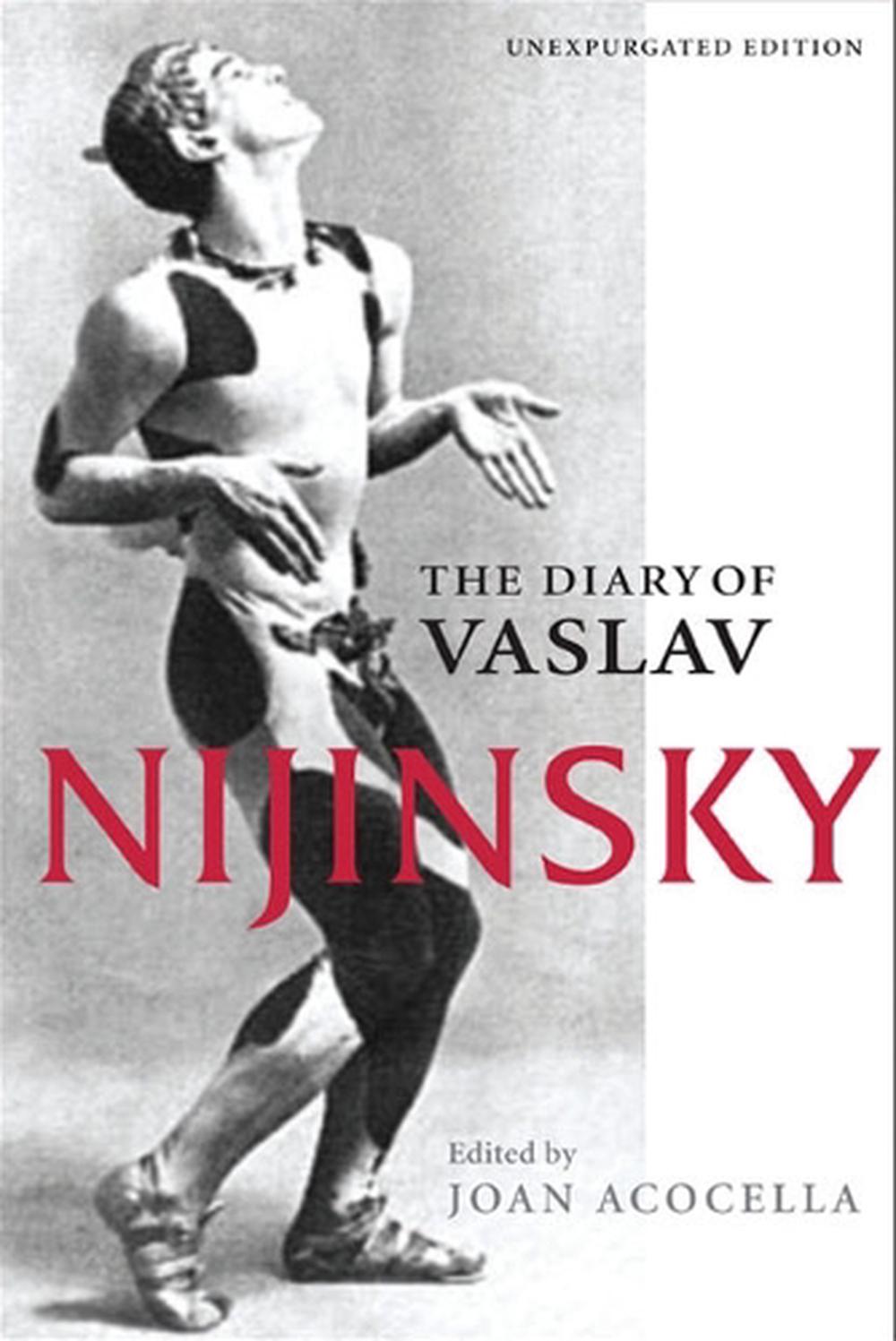 Vaslav Nijinsky: The Diary of Vaslav Nijinsky (2006, University of Illinois Press)