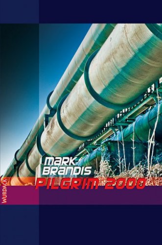 Mark Brandis: Pilgrim 2000 (Paperback, German language, 2010, Wurdack)