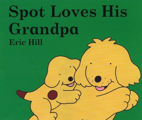 Spot Loves His Grandpa (Spot) (2008, Putnam Juvenile)