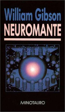 William F. Gibson: Neuromante (Spanish language, 1989, Ediciones Minotauro)